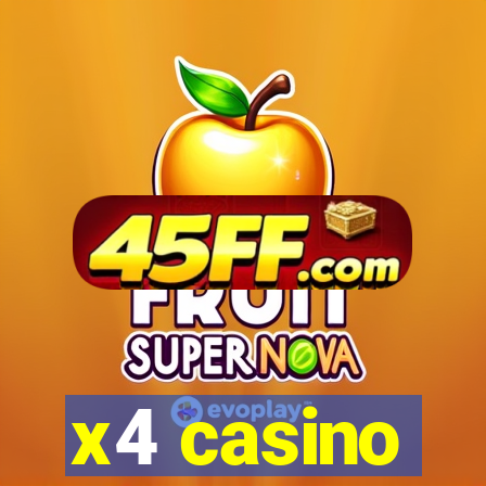 x4 casino